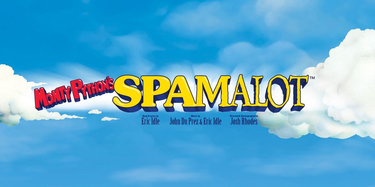 Monty Python's Spamalot - New Brunswick