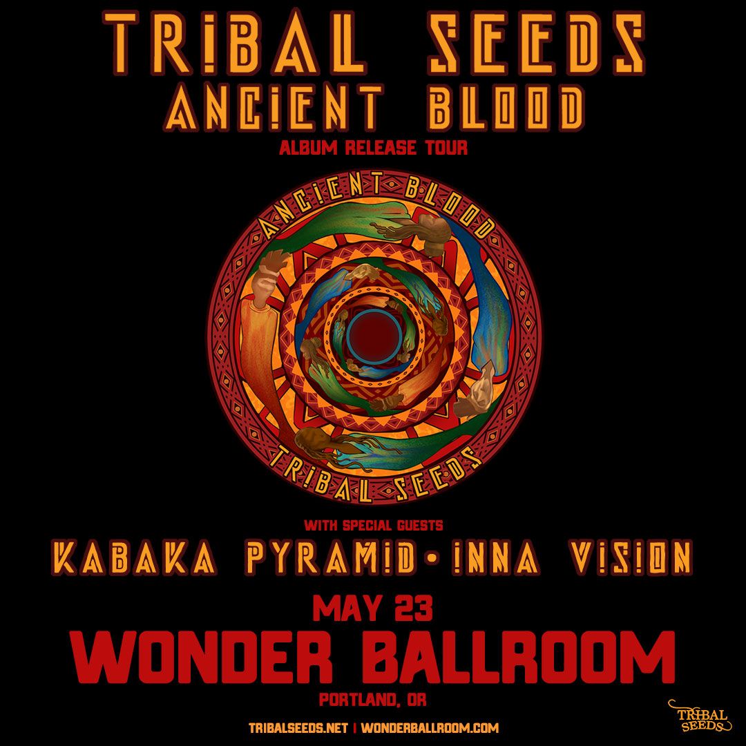 Tribal Seeds | Thu May 23, 2024 | Wonder Ballroom