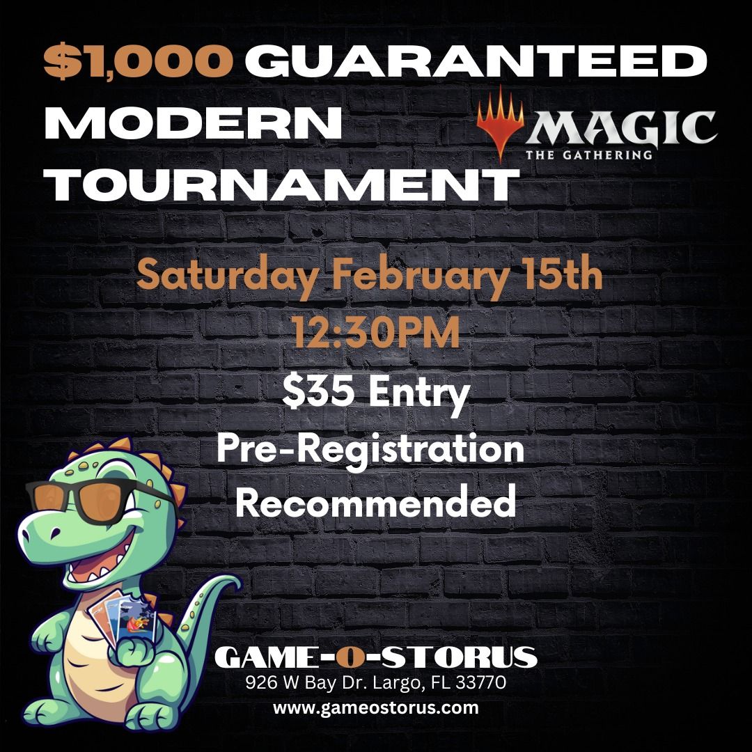 $1,000 GUARANTEED MODERN TOURNAMENT