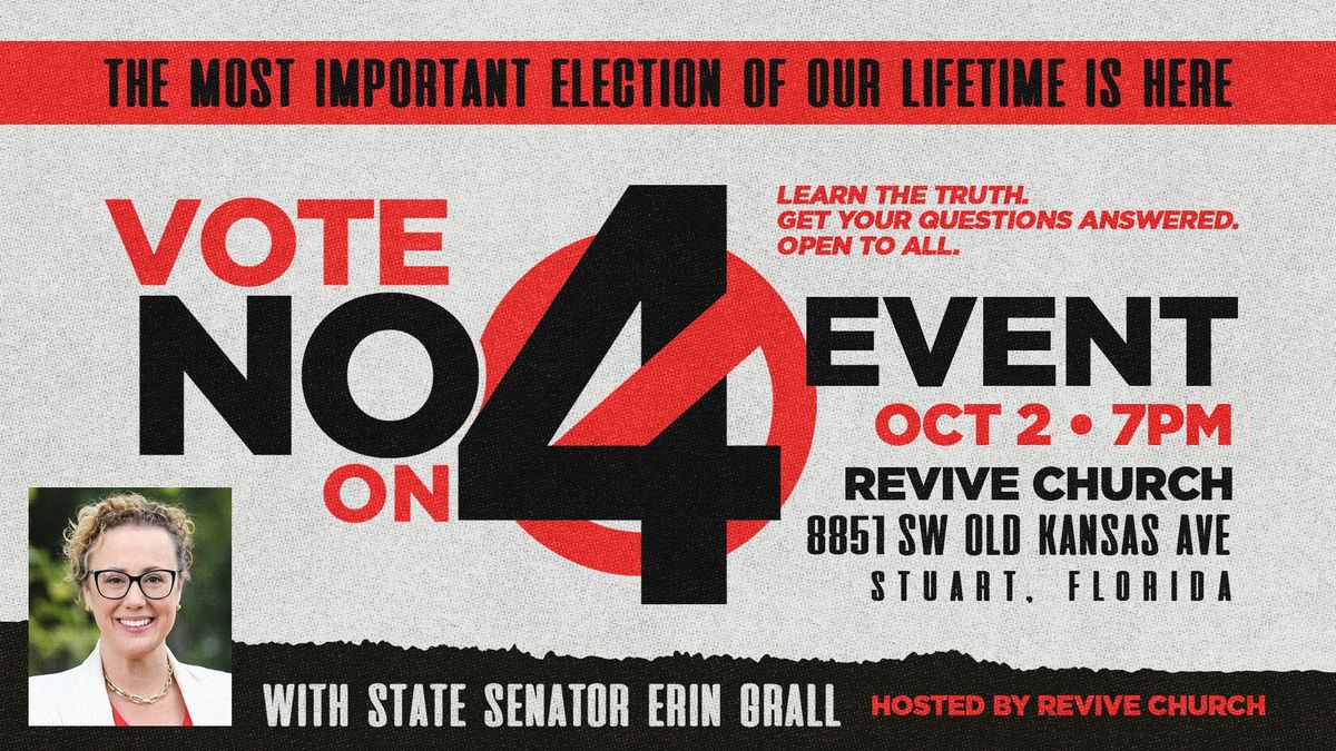 VOTE NO on 4 Event with State Senator Erin Grall