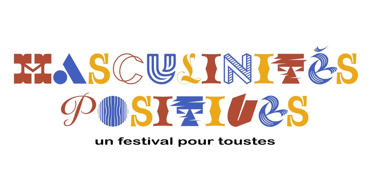 SAVE THE DATE - Festival des Masculinit\u00e9s Positives