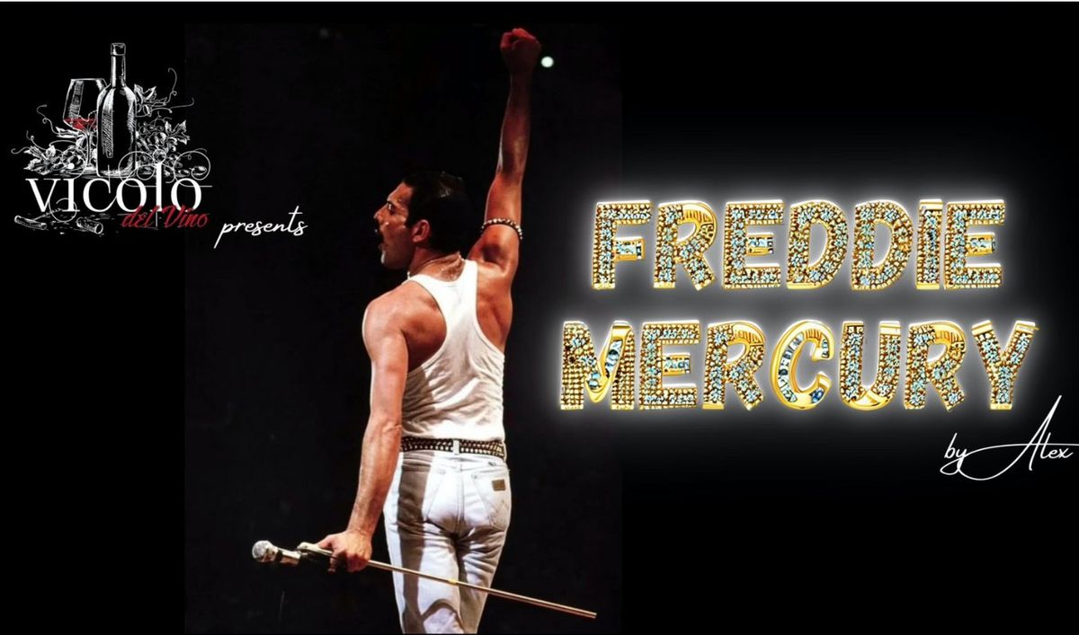 Vicolo Del Vino Presents Freddie Mercury