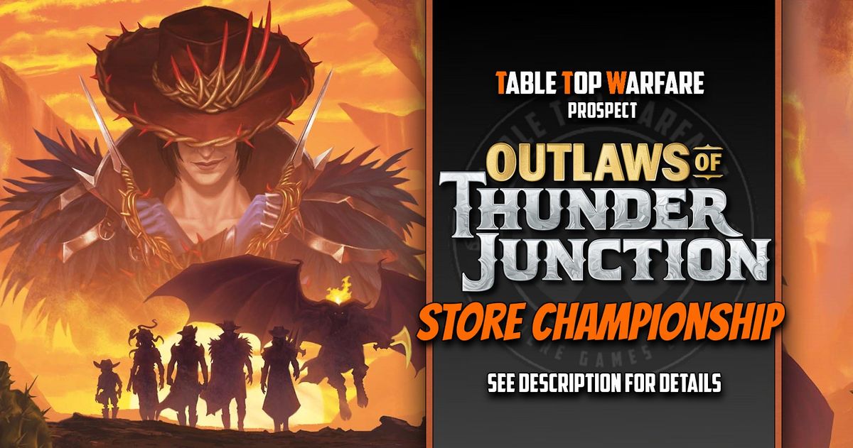 [PROSPECT] MTG Store Championship - Outlaws of Thunder Junction