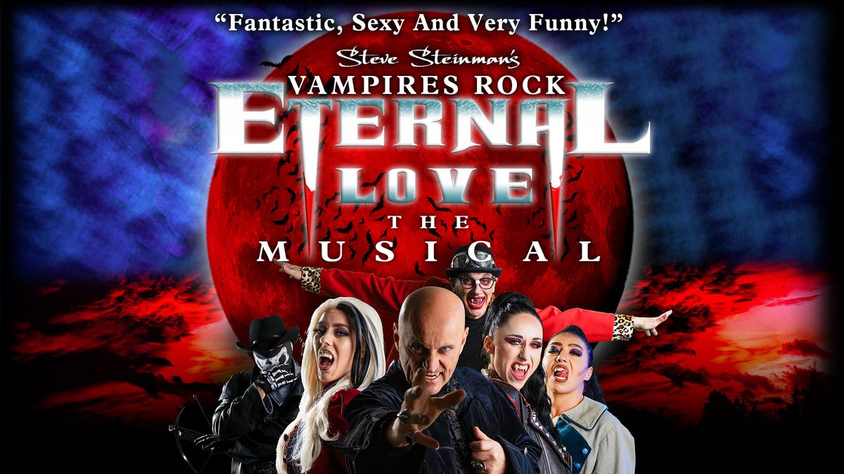 Steve Steinman\u2019s Vampires Rock Eternal Love \u2013 The Musical