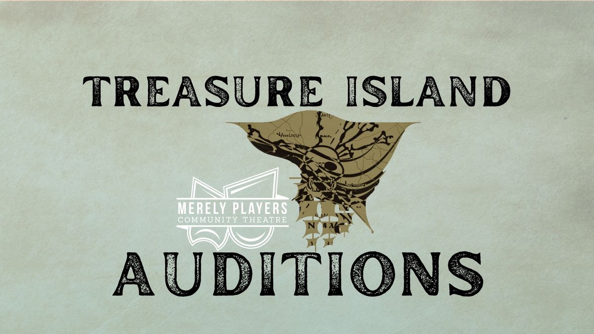 Treasure Island AUDITIONS