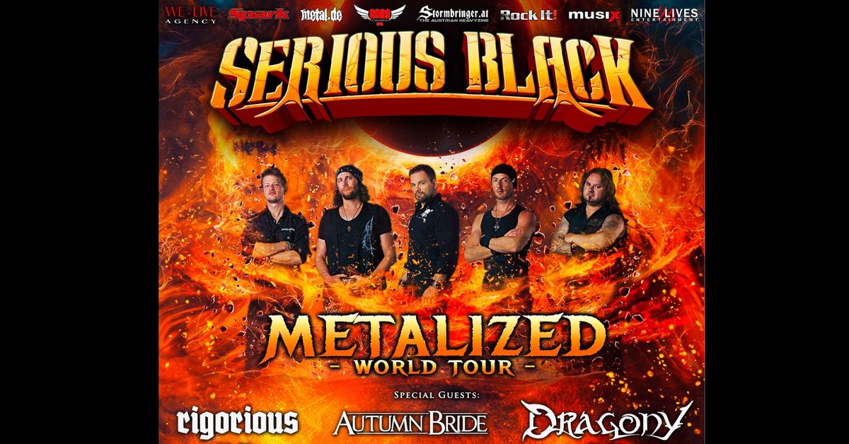 SERIOUS BLACK | DRAGONY | AUTUMN BRIDE | RIGORIOUS \u2022 Metalized World Tour