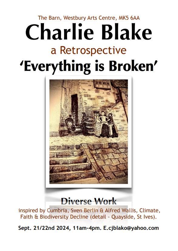 Art Exhibition: Charlie Blake: A Retrospective "Everything is Broken"