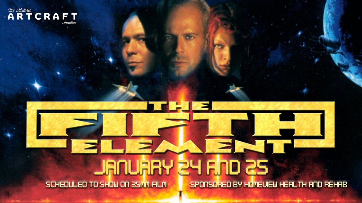 The Fifth Element - January 24 and 25