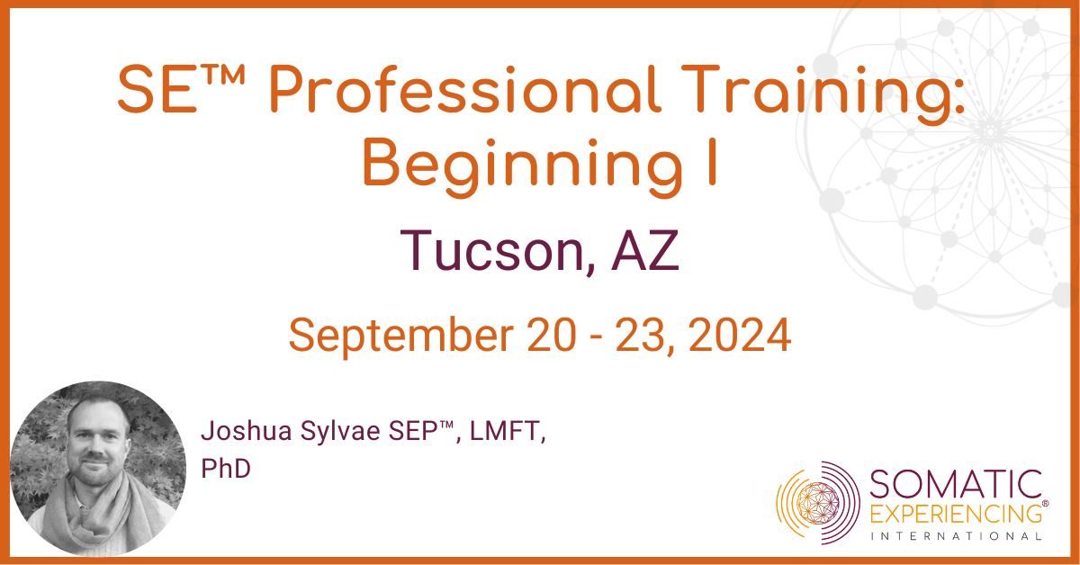 SE Professional Training: Tucson, AZ - Beginning I - September 20-23, 2024