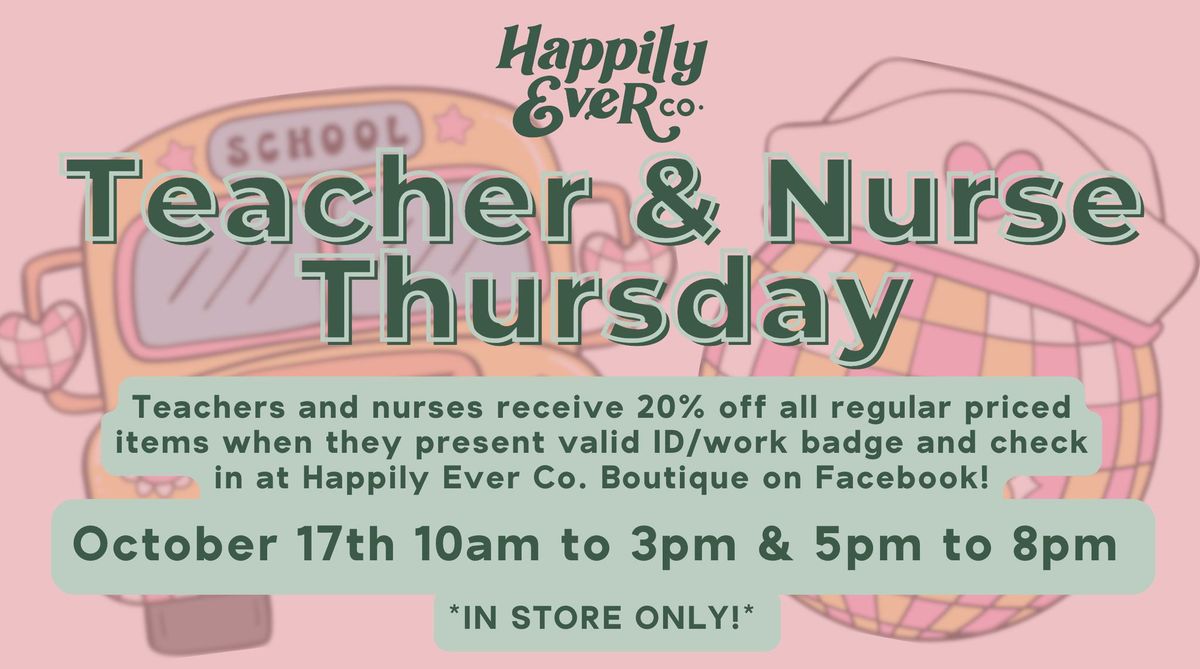 Happily Ever Co. October Teacher & Nurse Thursday! \ud83d\udc95 