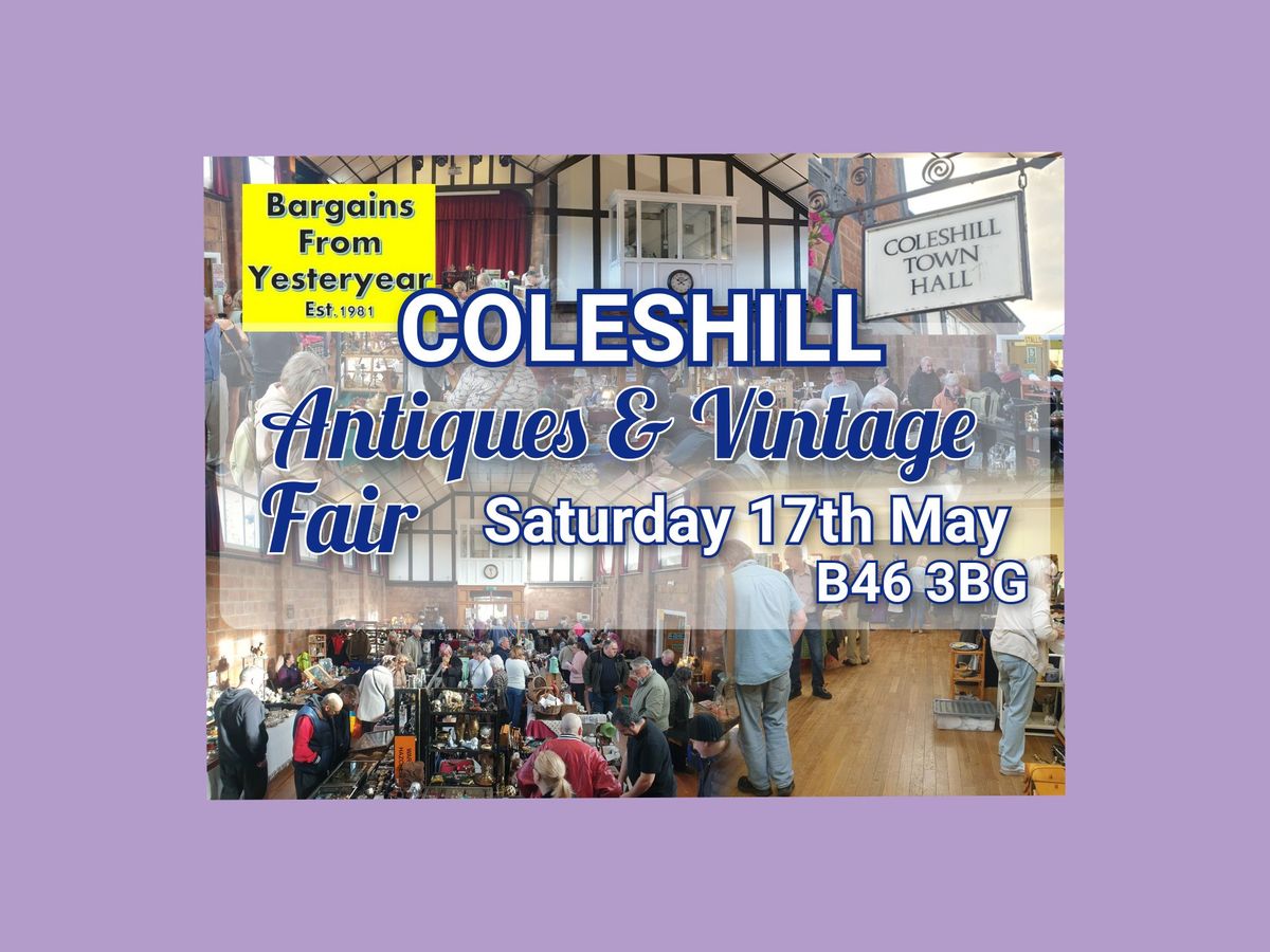 Coleshill Town Hall Antiques Collectors and Vintage Fair B46 3BG 