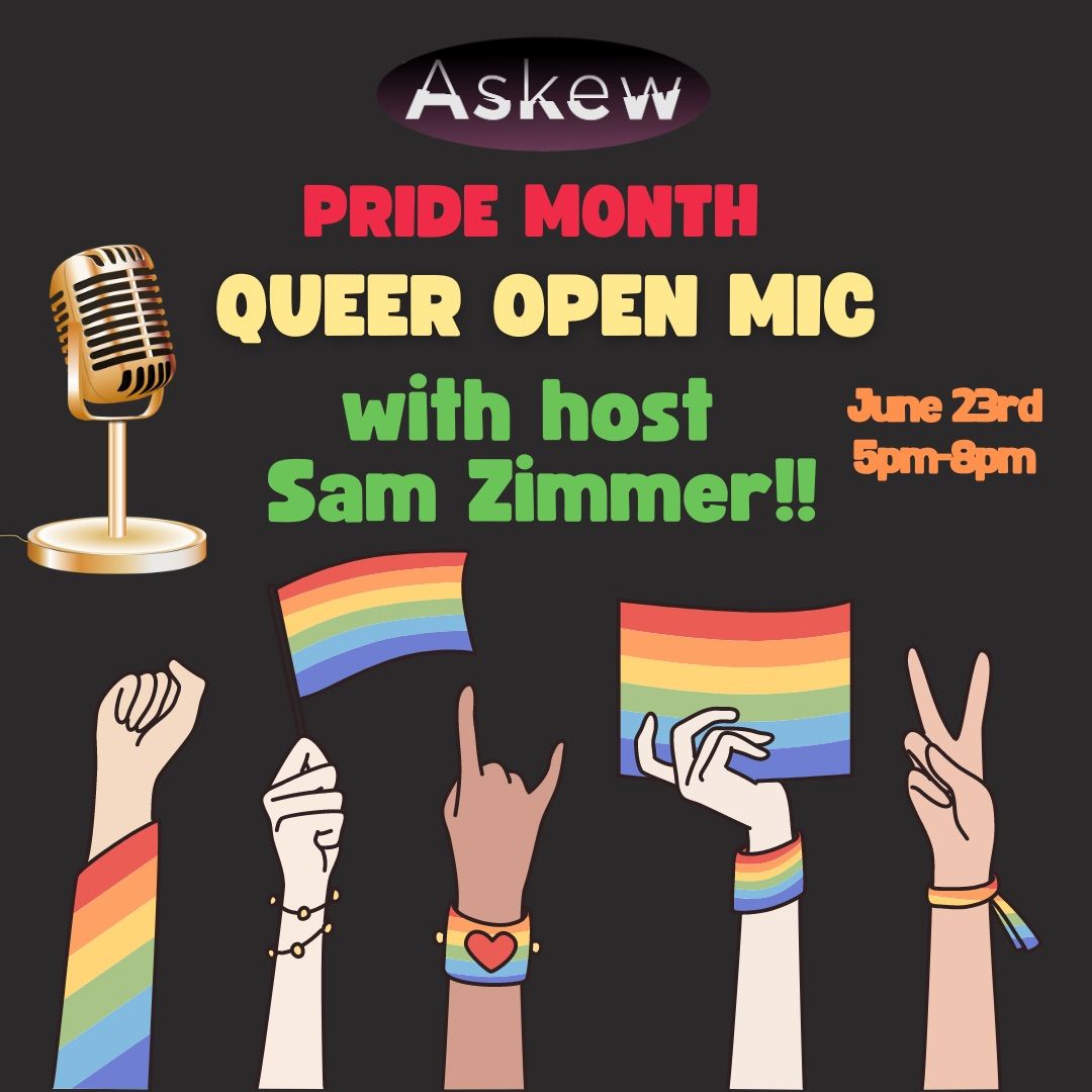 Queer Open Mic at Askew!!