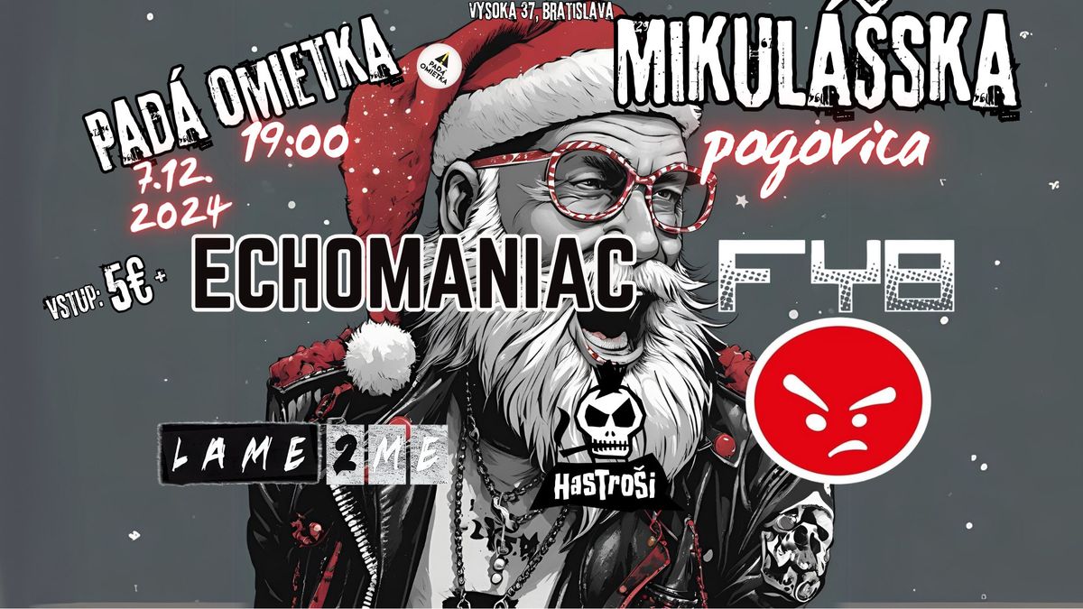 Mikul\u00e1\u0161ska Pogovica: Echomaniac + Fire Your Boss + Lame2me + Hastro\u0161i