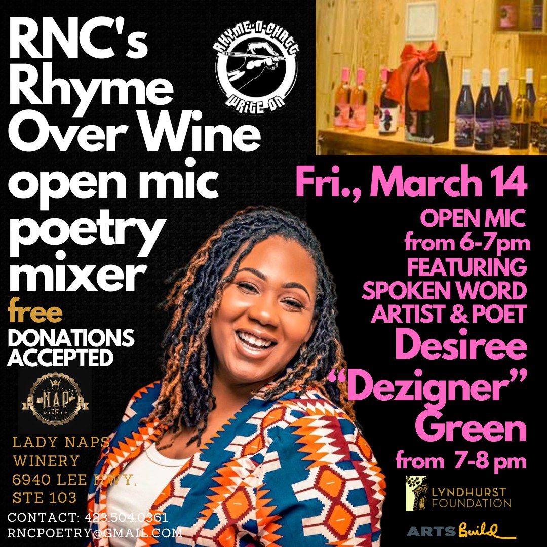 Rhyme Over Wine Spoken Word Poetry Open Mic Nights at the Winery featuring Desiree "Dezigner" Green