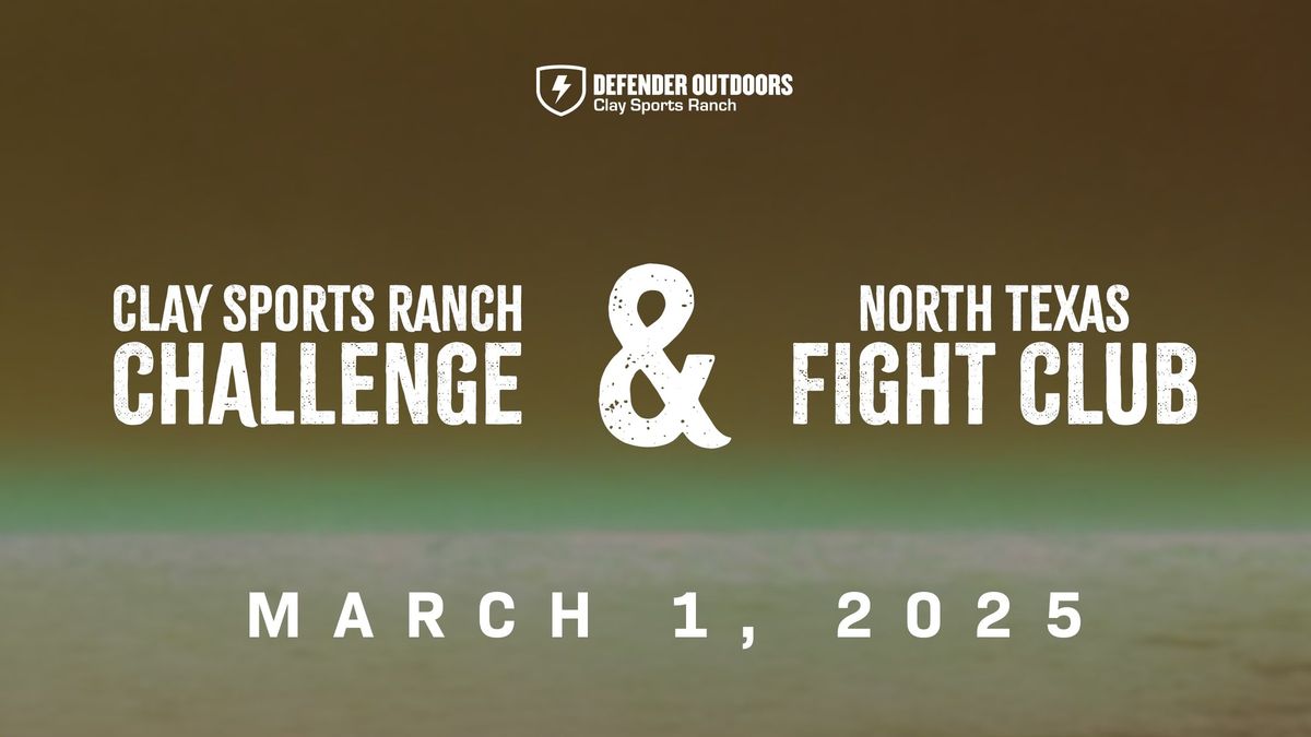 Clay Sports Ranch Challenge & North Texas Fight Club 