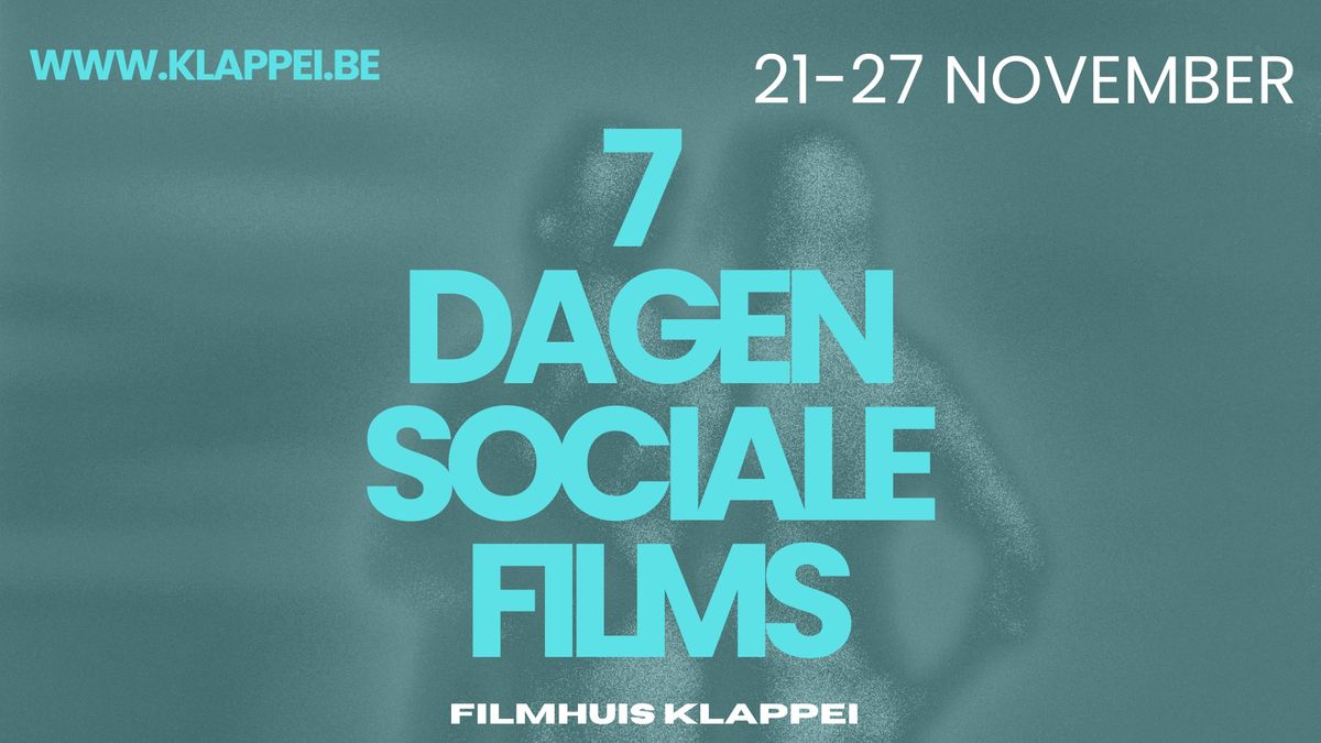 7 Dagen Sociale Films | Filmhuis Klappei