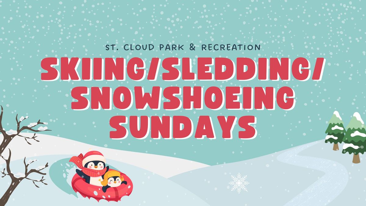 FREE! Skiing\/Sledding\/Snowshoeing Sundays