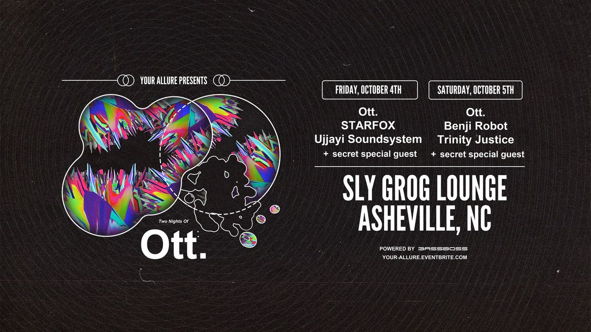 Ott. + Benji Robot, & Trinity Justice at Sly Grog Lounge | Saturday 10\/5\/24 | Asheville, NC