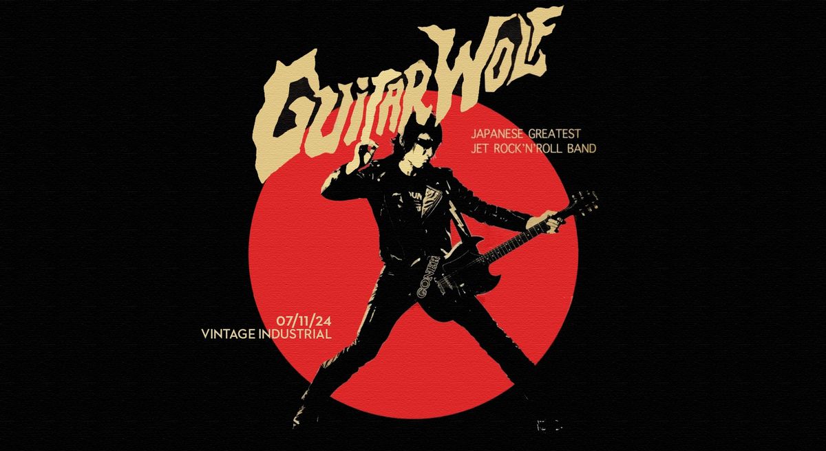 Guitar Wolf | 07\/11\/24 VIB