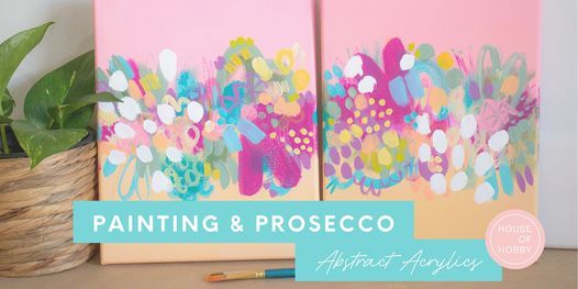 SOLD OUT Painting & Prosecco - Abstract Acrylics