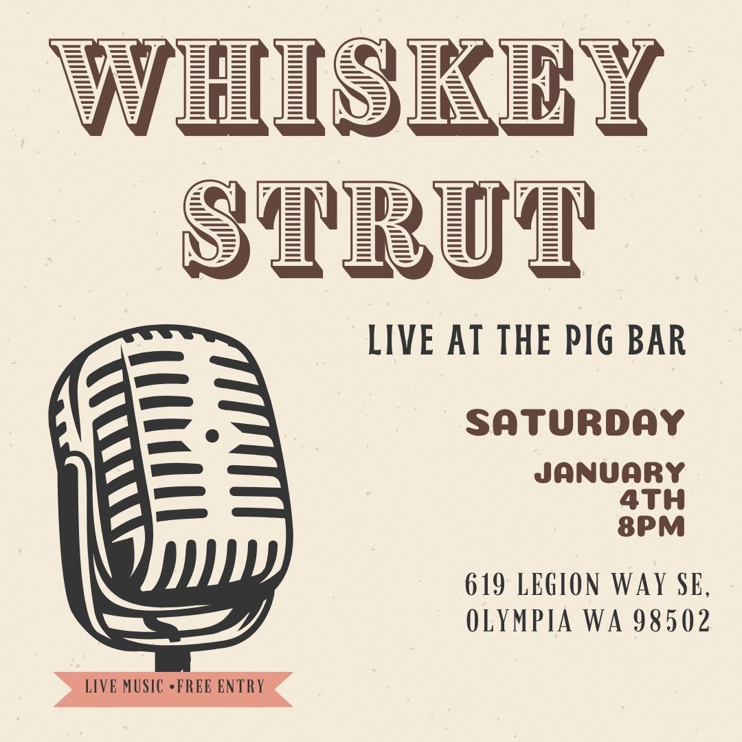 Whiskey Strut live at the Pig Bar!!