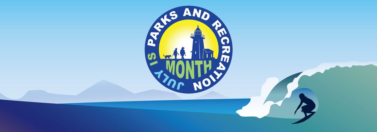 July Is Parks and Recreation Month