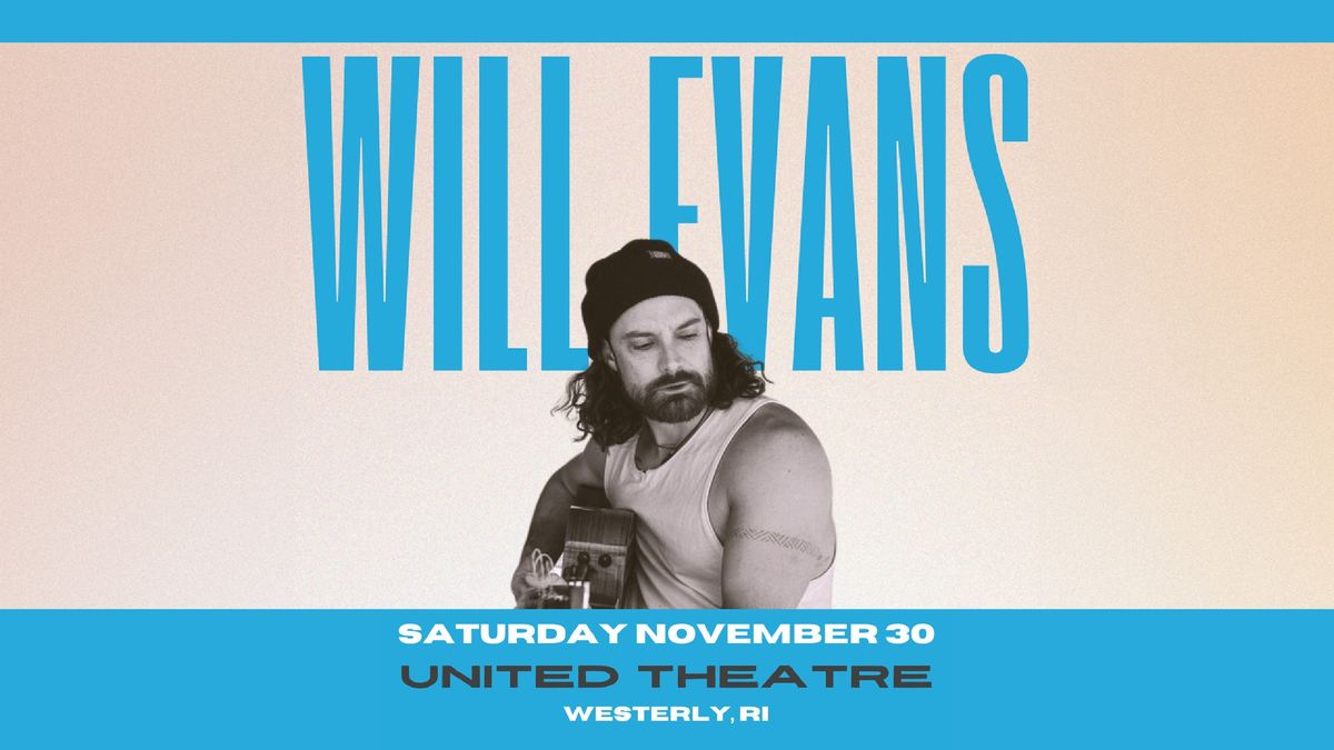 Will Evans w\/ Undercover Cameo at United Theatre | Westerly, RI