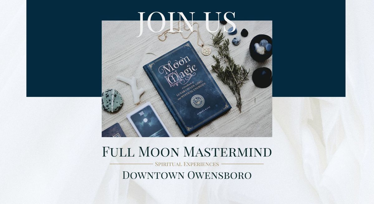 Full Moon Mastermind: A Night of Reflection, Release, and Renewal