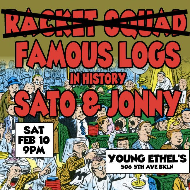 Famous Logs In History + Sato & Jonny