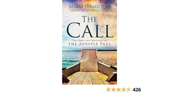 The Call: The Life and Message of the Apostle Paul