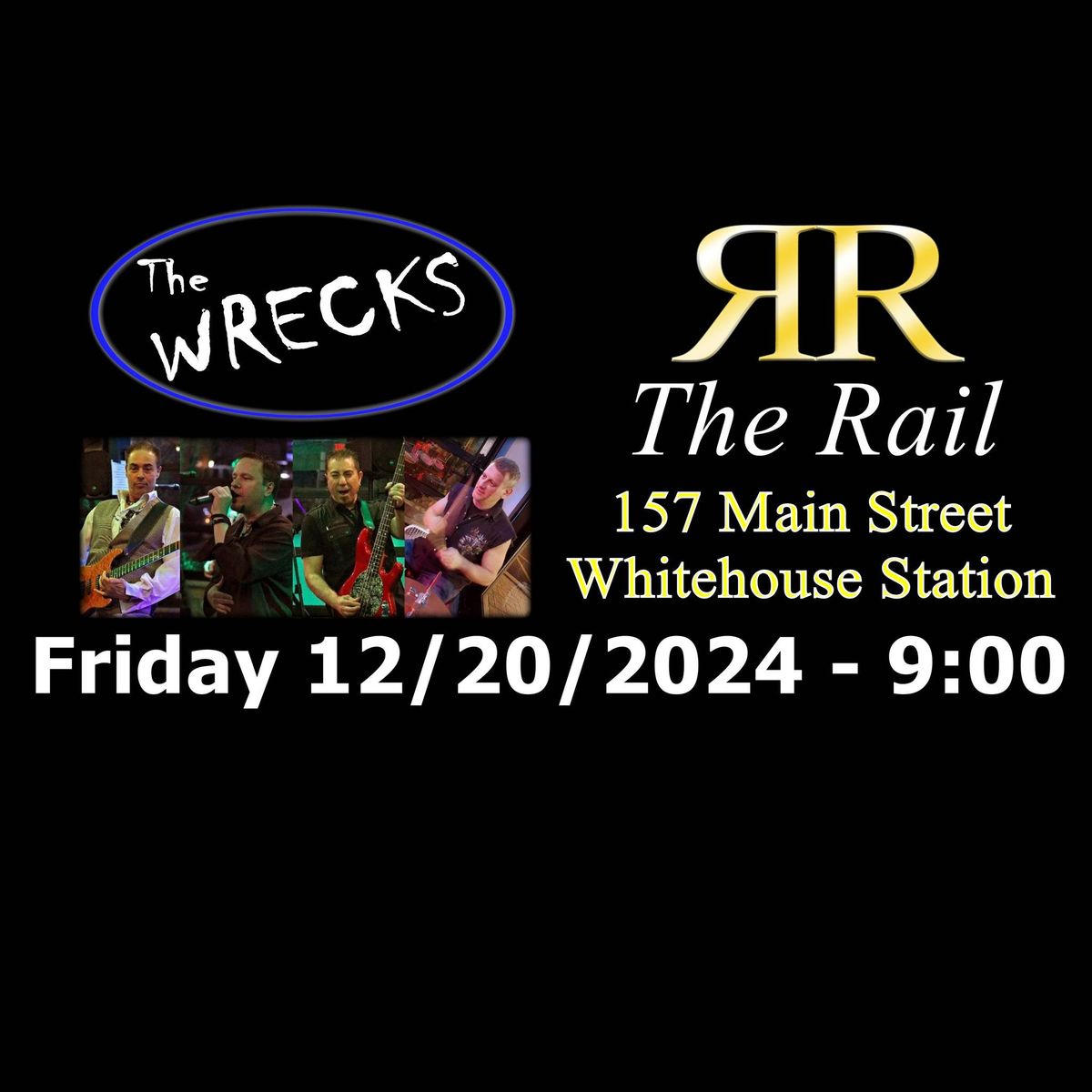 The WRECKS at The Rail in Whitehouse Station, NJ!