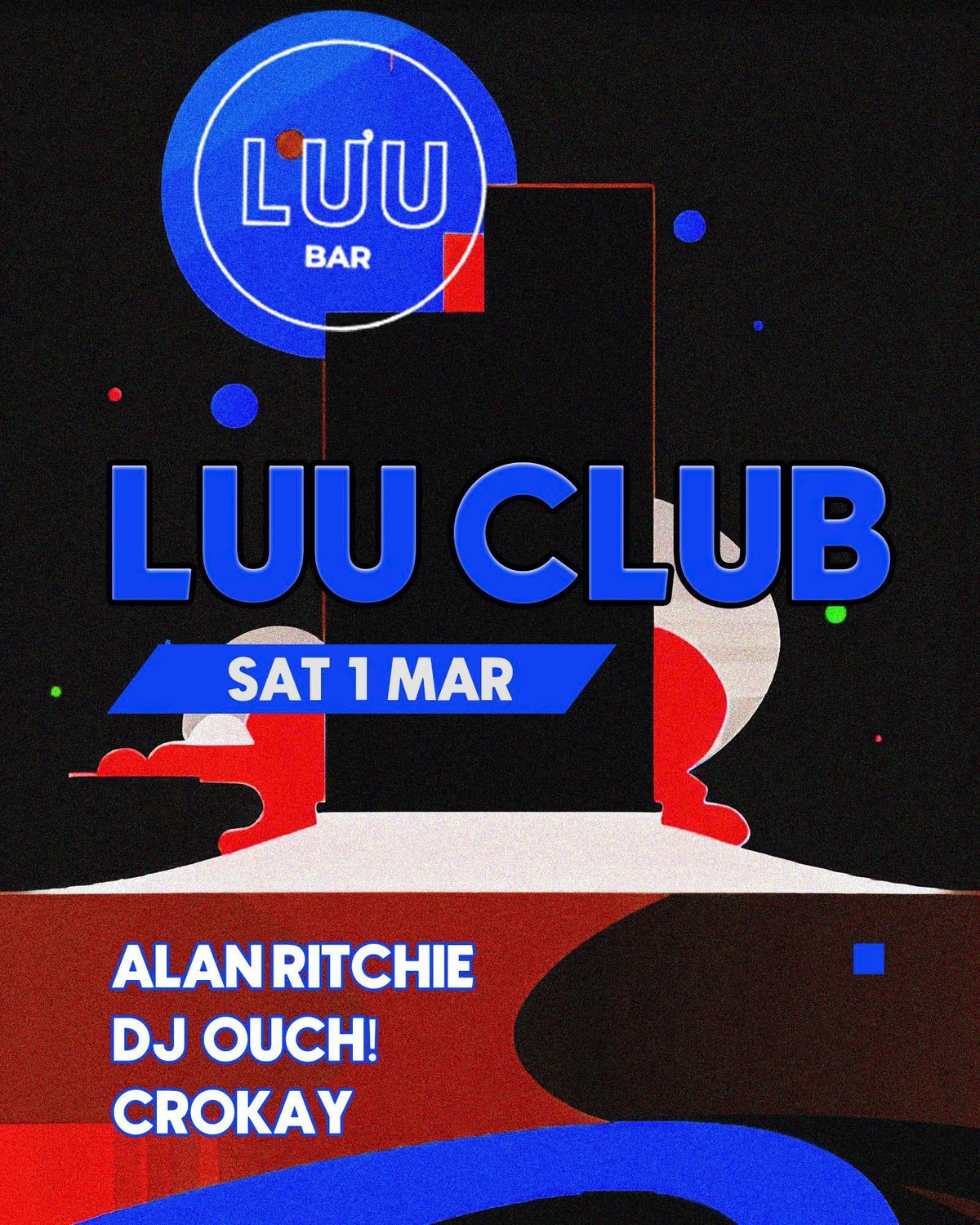 Luu Club: Alan Ritchie, DJ Ouch!, Crokay