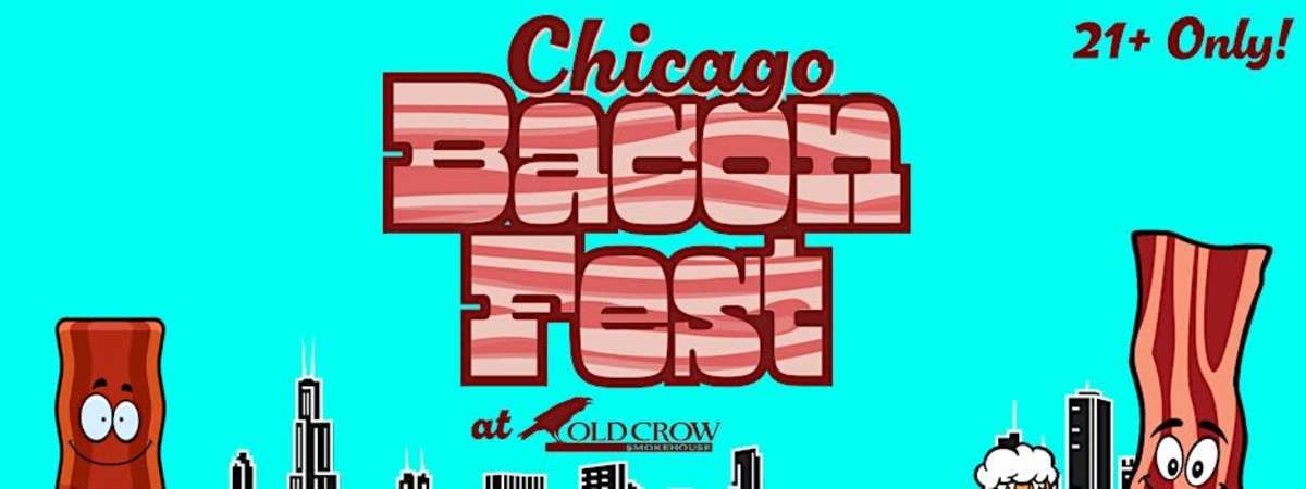 Chicago Bacon Fest: Live Band & Bacon Everything: Food, Drink & Photo Ops