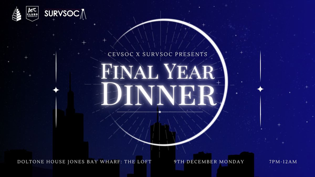 CEVSOC x SURVSOC Presents: Final Year Dinner