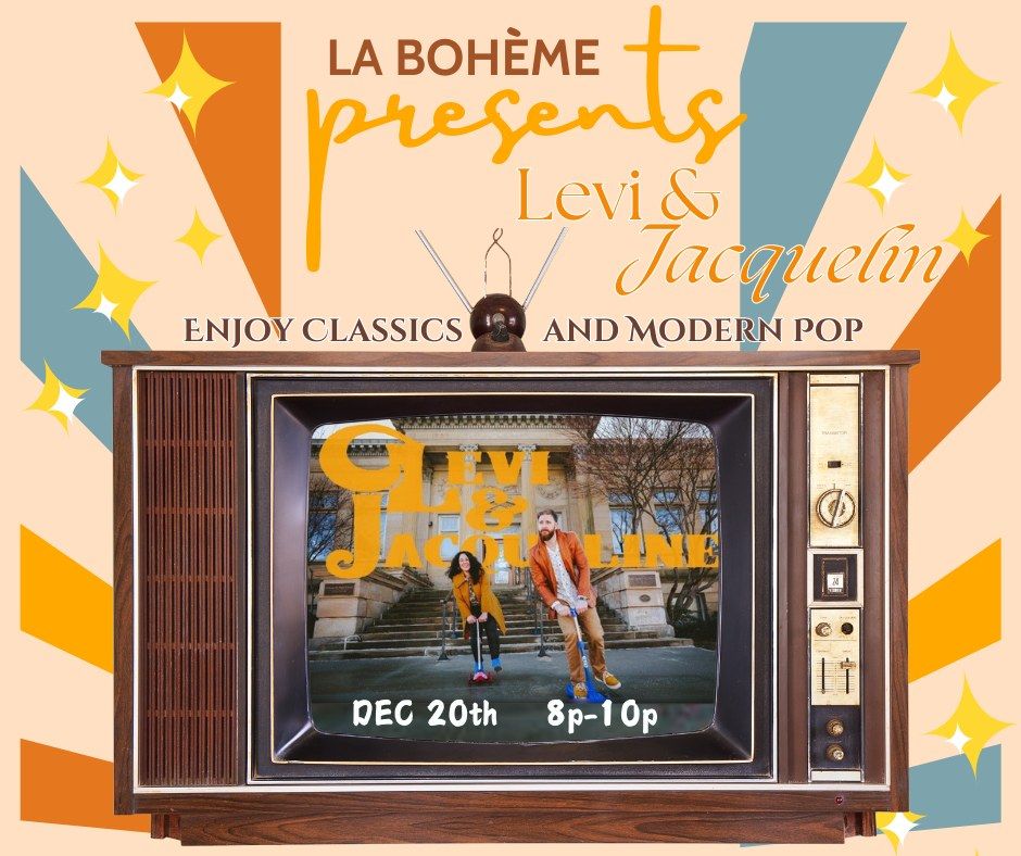 Levi & Jacqueline will grace the stage at La Boheme