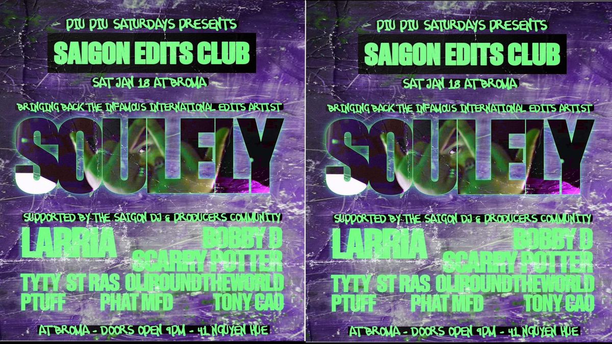 PIU PIU SATURDAYS X SAIGON EDITS CLUB SATURDAY 18\/01 - SOULELY - 