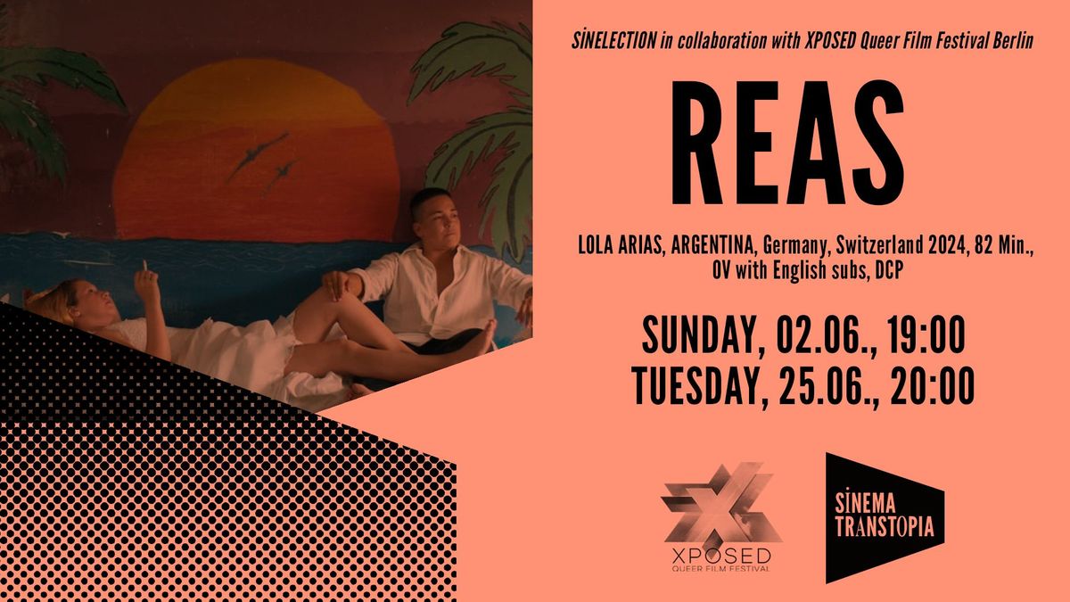 REAS | S\u0130NEMA TRANSTOPIA | In collaboration with XPOSED Queer Film Festival Berlin