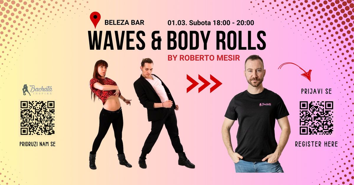 \u2705 Waves & Body Rolls by Roberto Mesir - Bachata Sensual Radionice \/ \ud83d\udcc5 01.03. Subota 18 - 20h