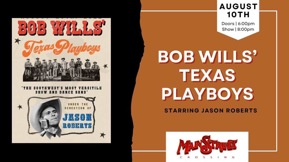 Bob Wills' Texas Playboys | Starring Jason Roberts | LIVE at Main Street Crossing