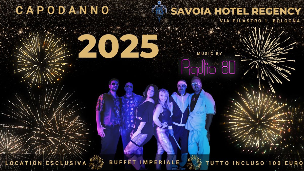 Capodanno con i Radio 80 @ Savoia Regency Hotel