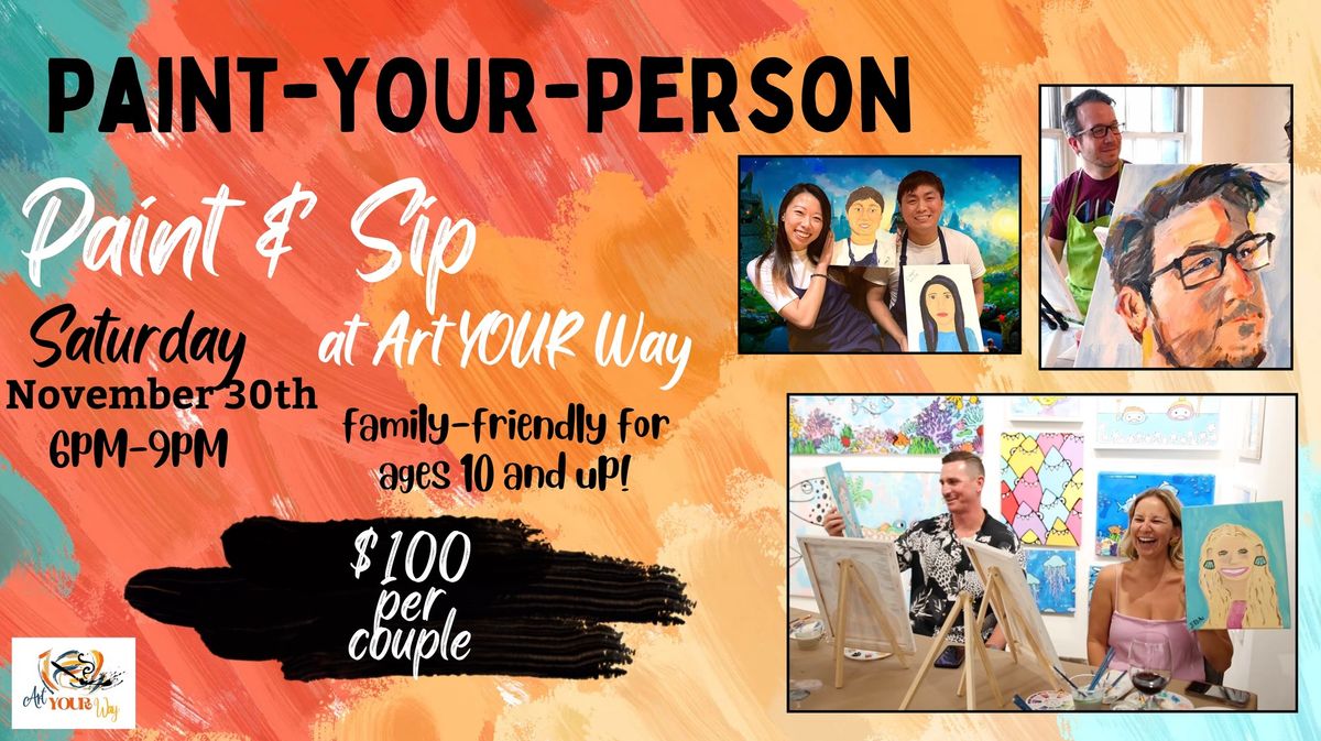 Paint-YOUR-Person Paint & Sip!