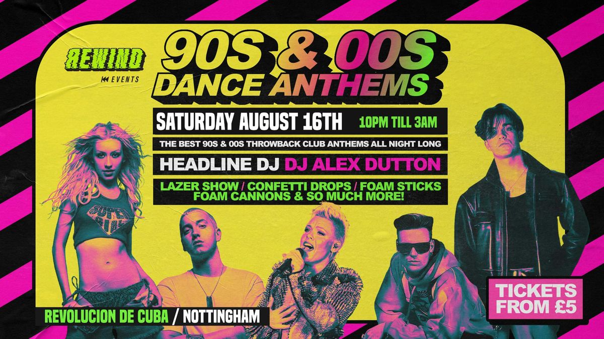90s &amp; 00s Club Anthems - Nottingham 
