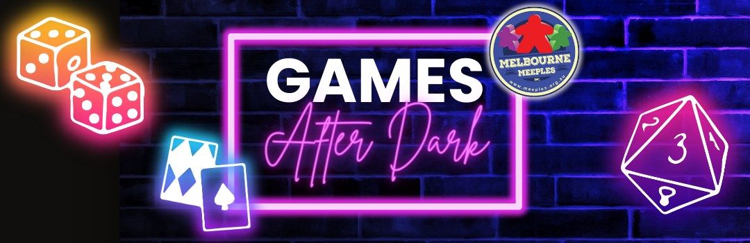 Games After Dark