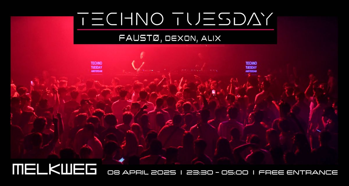 Techno Tuesday Amsterdam 08.04.2025, Faust\u00f8, Dexon, Alix