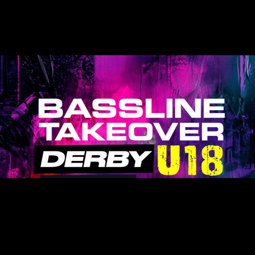 Bassline Takeover U18 Tour: Derby
