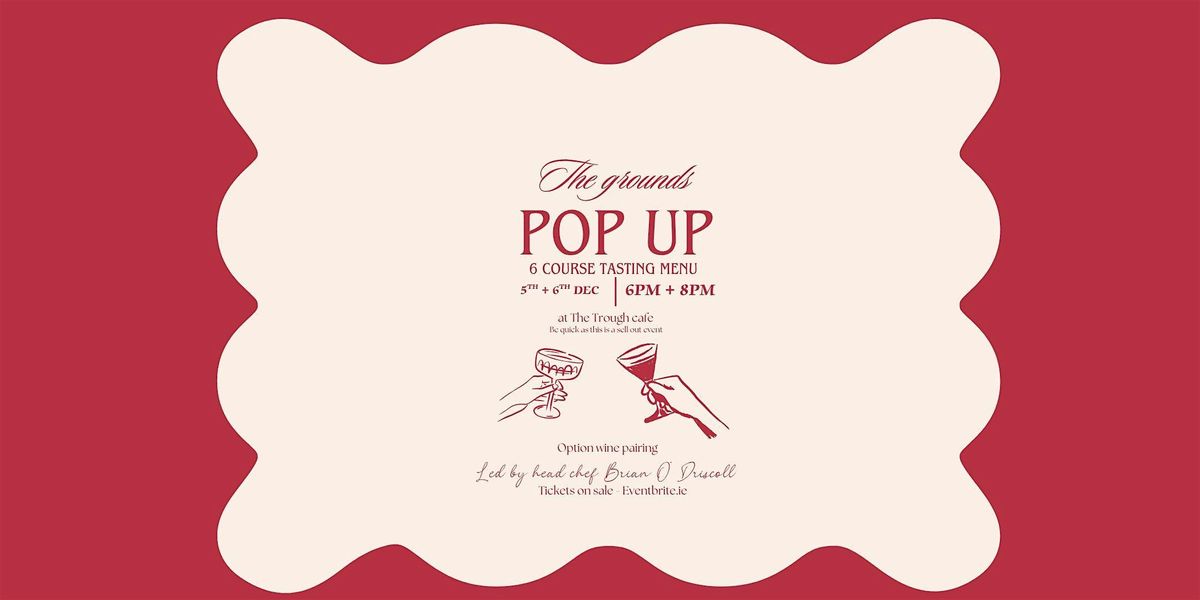 The Grounds at The Trough Pop Up