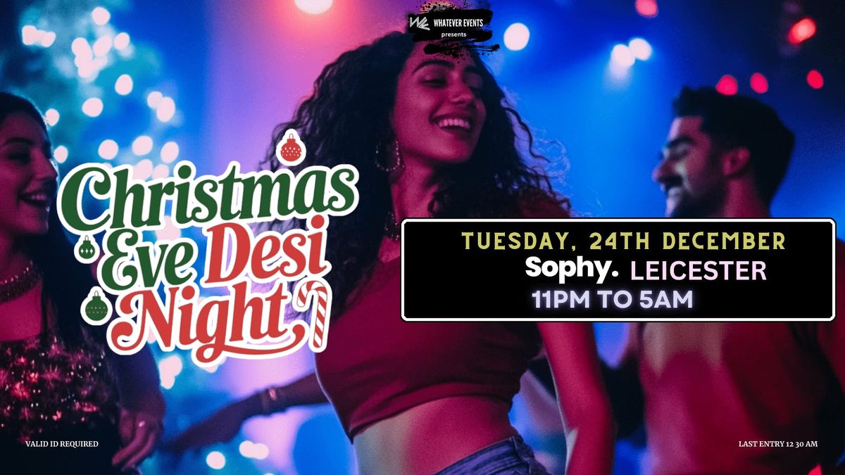 Christmas Eve Desi Night\ud83c\udf84  \ud83c\udfb6 | Sophy Leicester