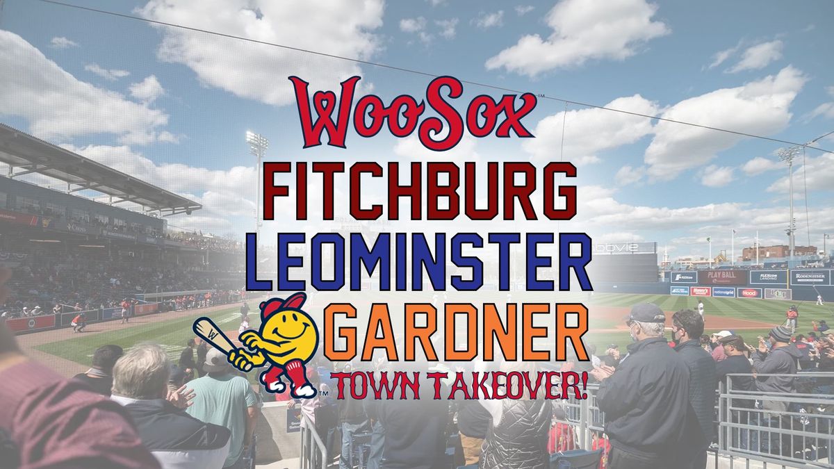 Worcester Red Sox Town Takeover: Fitchburg, Leominster, & Gardner