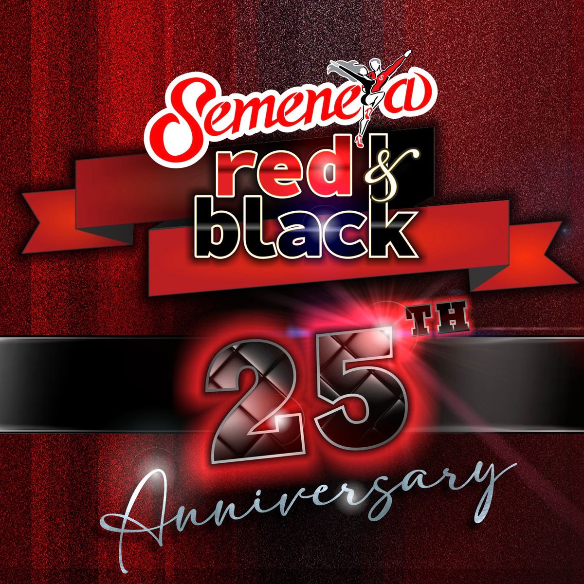 Semeneya RED & BLACK 25th Anniversary 