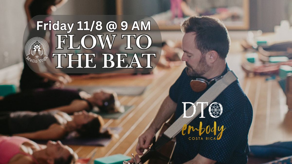 Flow to the Beat: Flow w\/ Lisa Mello & the captivating music of DTO